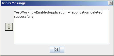 Importing/Exporting Operations-Triniti Message for Successful Deletion of Application