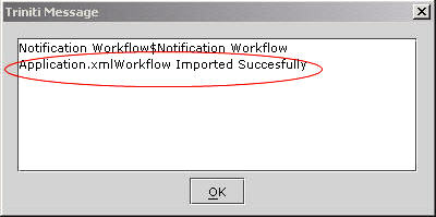 Import Workflow Type-Triniti Message for Successful Import of Workflow Type