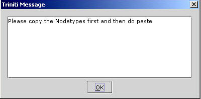 Pasting of Node Types-Triniti Message for Copying Node Type First