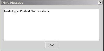 Paste All Node Types-Triniti Message for Successful Paste of all Node Types